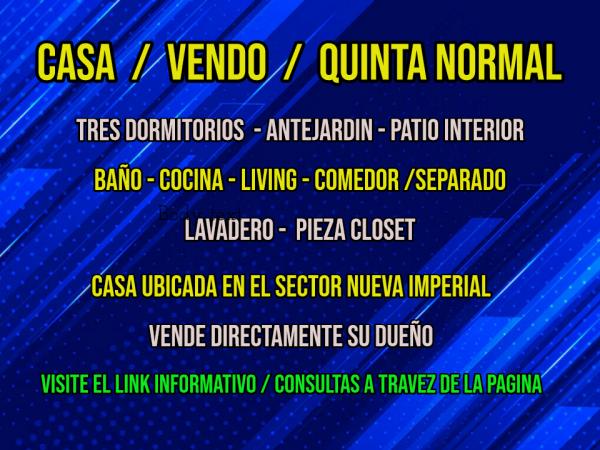 QUINTA NORMAL - VENDO CASA
